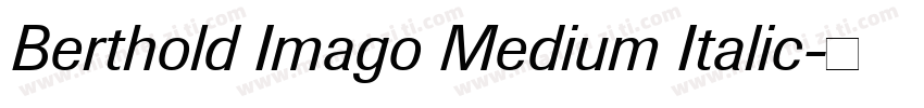 Berthold Imago Medium Italic字体转换